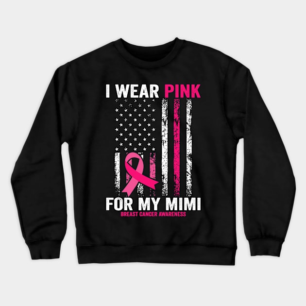 I wear pink for my mimi Crewneck Sweatshirt by Positively Petal Perfect 